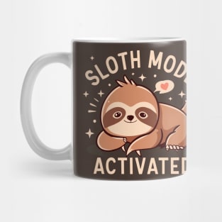 Sloth mode activated Mug